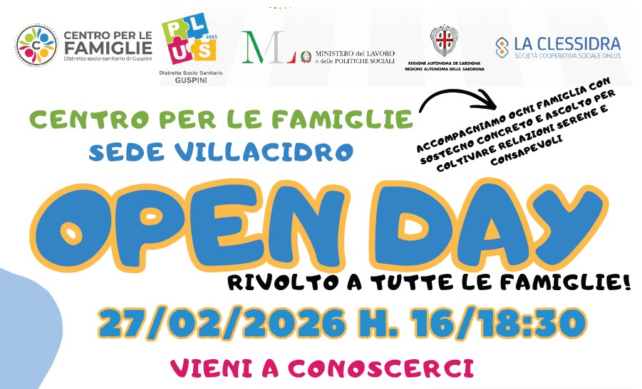 Locandina informativa dell’Open Day del Centro per le Famiglie, sede di Villacidro. Evento rivolto a tutte le famiglie. Data e orario: 27 febbraio 2026, dalle 16:00 alle 18:30. La locandina invita a conoscere il servizio, che offre sostegno concreto e ascolto alle famiglie. Presenti i loghi degli enti promotori.